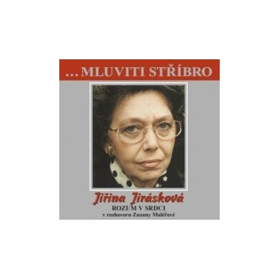 Mluviti stříbro - Jirásková Jiřina