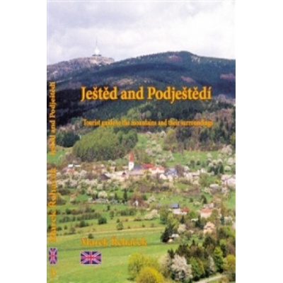 Ještěd and Podještědí - Tourist guide to the mountains and their - Řeháček Marek