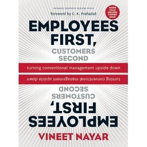 Employees First, Customers Second | Vineet Nayar (2006)