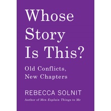 Whose Story Is This?: Old Conflicts, New Chapters