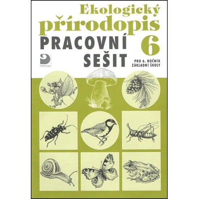 Ekologický přírodopis Pracovní sešit Danuše Kvasničková