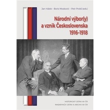 Národní výbory a vznik Československa 1916-1918 - Jan Hálek