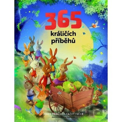 365 králičích příběhů Francisca Fröhlich Elena Mellano