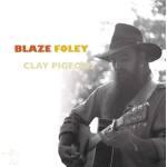 Blaze Foley - Clay Pigeons (Reissue) (LP) (633914029418)