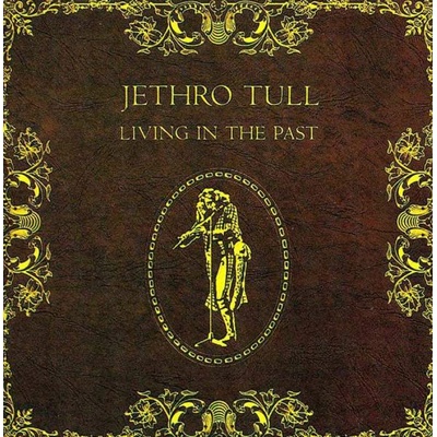 Jethro Tull - Living In The Past CD