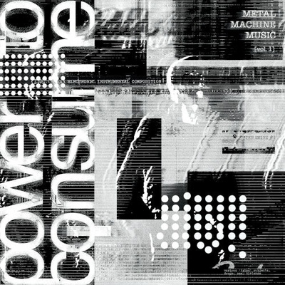 Various - Metal Machine Music - Power To Consume, Vol. 1 2 Vinyl LP
