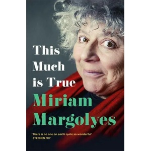 This Much is True | MIRIAM MARGOLYES (ISBN: 9781529379891)