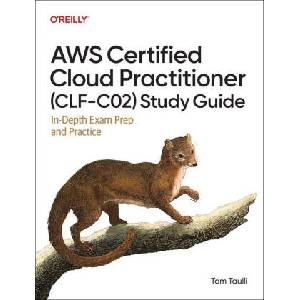 AWS Certified Cloud Practitioner (Clf-C02) Study Guide | Tom Taulli (2026)
