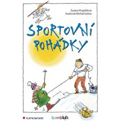 Sportovní pohádky - Pospíšilová Zuzana, Sušina Michal