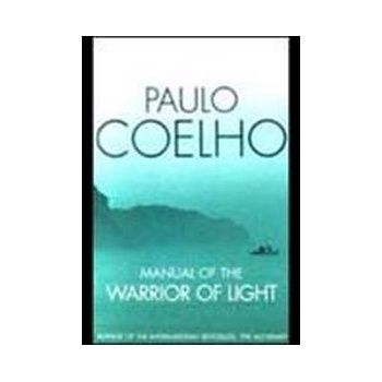 Manual of the Warrior of Light - Paulo Coelho