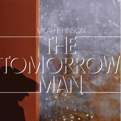 Micah P. Hinson - Micah P. Hinson - The Tomorrow Man 11 CD