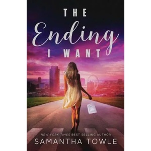 Ending I Want | Samantha Towle (ISBN: 9781532916328)