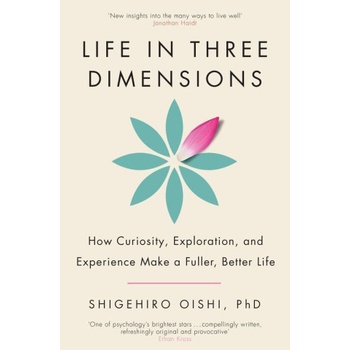 Life in Three Dimensions | Shigehiro Oishi