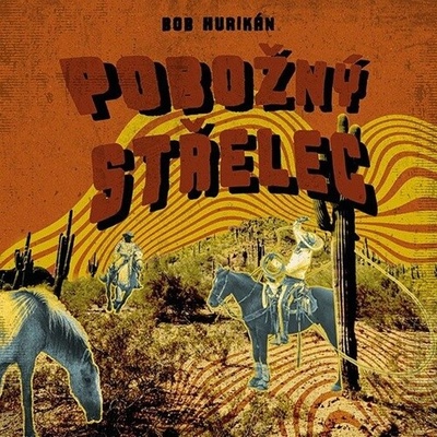 Pobožný střelec - Hurikán Bob