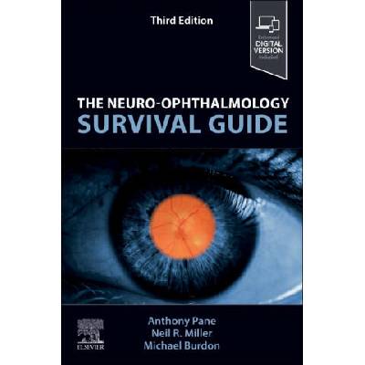 The Neuro-Ophthalmology Survival Guide | Anthony Pane, Neil R. Miller, Michael Burdon