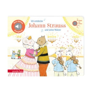 Ich entdecke Johann Strauss und seine Walzer (Mein kleines Klangbuch) | Delphine Renon (2025)