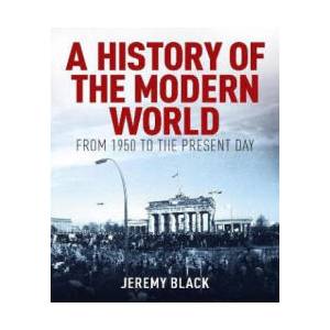 History of the Modern World | Professor Jeremy Black (2025)