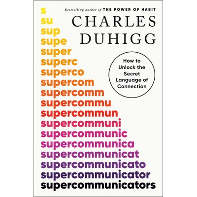 Supercommunicators The Power of Conversation and Hidden Language of Connection