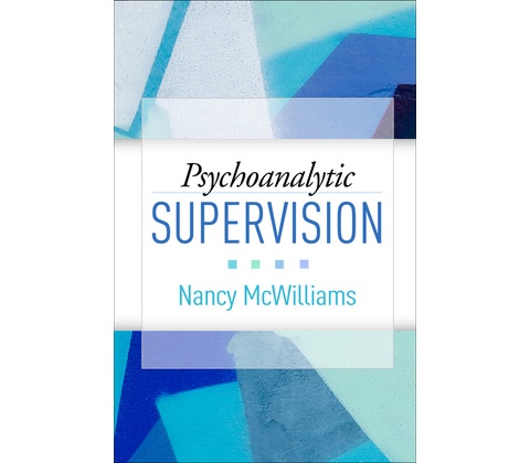 Psychoanalytic Supervision McWilliams Nancy