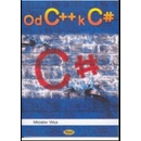Od C++ k C sharp - Miroslav Virius