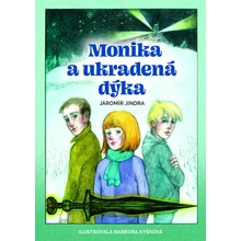 Monika a ukradená dýka - Jaromír Jindra