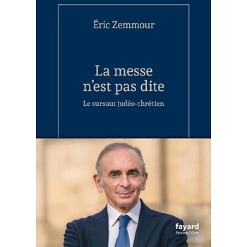Image 1 of La messe n'est pas dite | Eric Zemmour