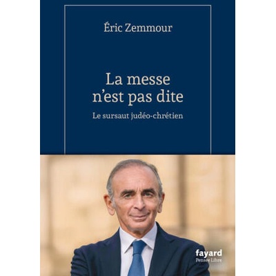 La messe n'est pas dite | Eric Zemmour