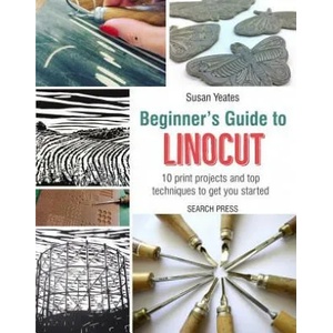Beginner's Guide to Linocut | Susan Yeates (ISBN: 9781782215844)