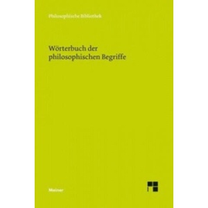 Wörterbuch der philosophischen Begriffe | Arnim Regenbogen, Uwe Meyer, Friedrich Kirchner, Carl Michaelis (2013)