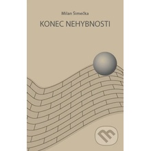 Konec nehybnosti - Milan Šimečka