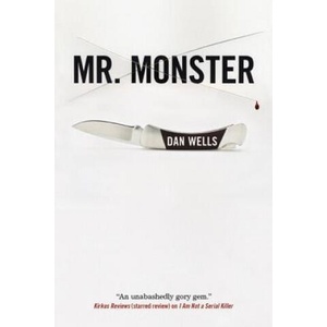 Mr. Monster | Dan Wells (ISBN: 9780765327901)