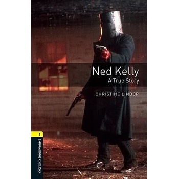 Oxford Bookworms Library New Edition 1 Ned Kelly OLB e-Book + Audio - Christine Lindop