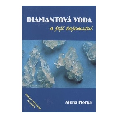 Diamantová voda a zázračná uzdravení - Alena Horká
