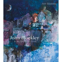 JOHN BLOCKLEY A RETROSPECTIVE