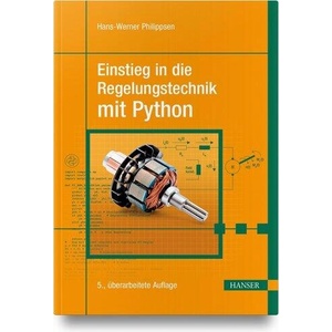 Einstieg in die Regelungstechnik mit Python | Hans-Werner Philippsen (ISBN: 9783446483842)