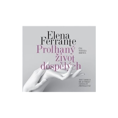 Ferrante, Elena - Prolhaný život dospělých
