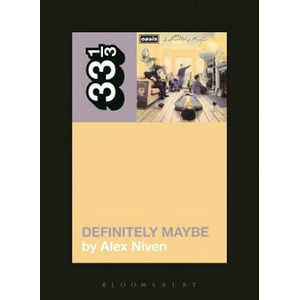 Oasis' Definitely Maybe | Alex Niven (ISBN: 9781623564230)