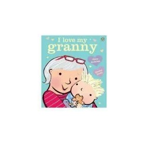 I Love My Granny | Giles Andreae (2015)