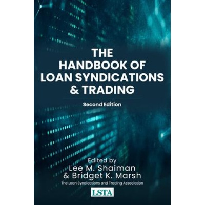Handbook of Loan Syndications and Trading, Second Edition | Lee Shaiman