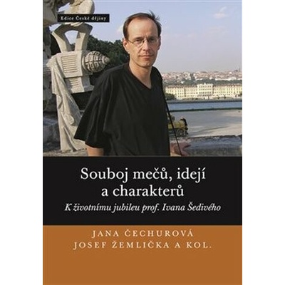 Souboj mečů, idejí a charakterů - Jana Čechurová, Josef Žemlička
