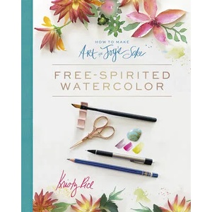 How to Make Art for Joy's Sake: Free-Spirited Watercolor | Amy Palmer (ISBN: 9780764361517)