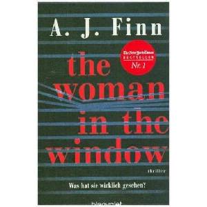 The Woman in the Window - Was hat sie wirklich gesehen? | A. J. Finn, Christoph Göhler (ISBN: 9783764506414)