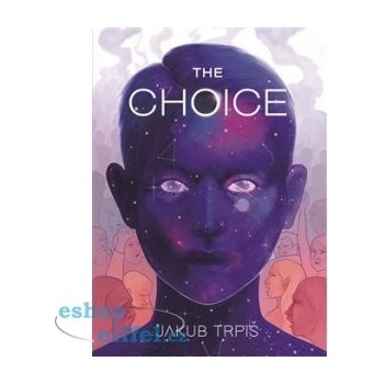 The Choice - Jakub Trpiš