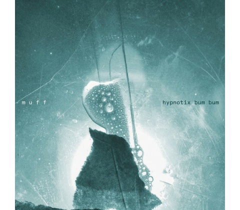 Muff - Hypnotix bum bum / Digipack CD