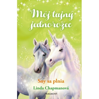 Môj tajný jednorožec 2: Sny sa plnia - Linda Chapman, Andrew Farley ilustrátor