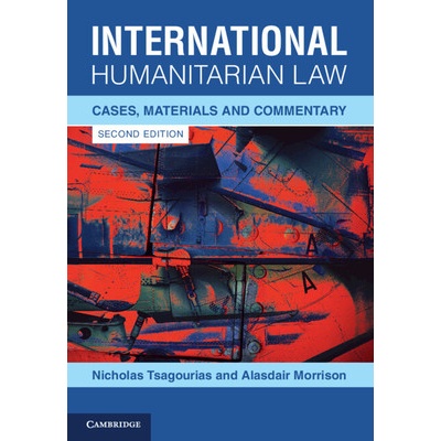 International Humanitarian Law - Nicholas Tsagourias, Alasdair Morrison