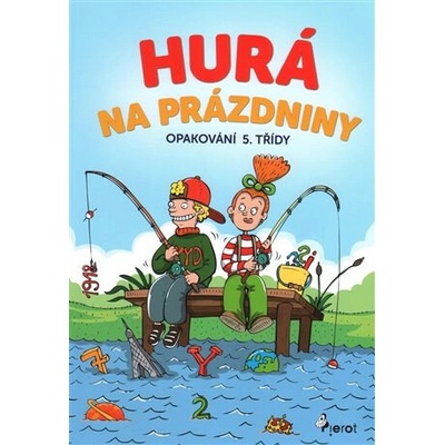 Hurá na prázdniny Opakování 5. třídy