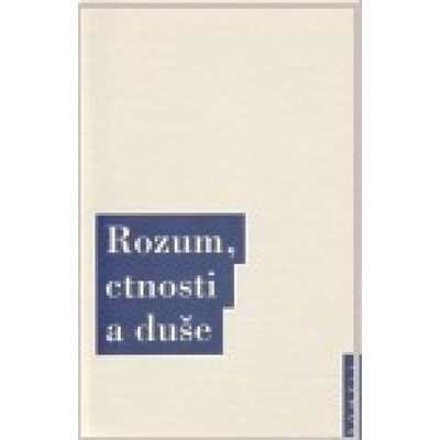 Rozum, ctnosti a duše - Jakub Jirsa