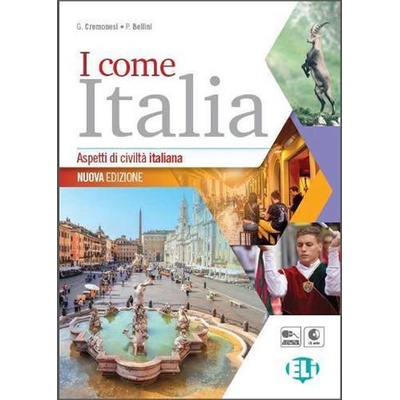 I come Italia: Libro dello studente + CD audio - Cremonesi G., Bellini P.
