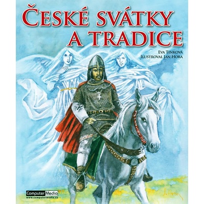 České svátky a tradice Eva Tinková; Jan Hora